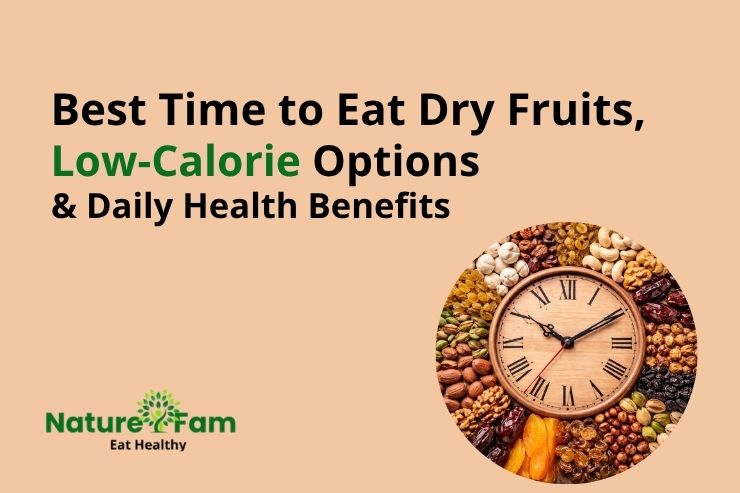 Best Time to Eat Dry Fruits